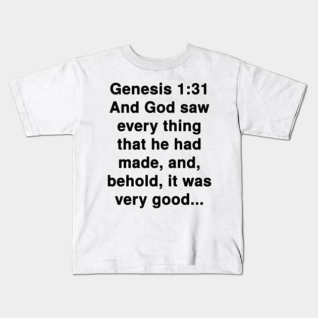 Genesis 1:31 King James Version Bible Verse Typography Kids T-Shirt by Holy Bible Verses